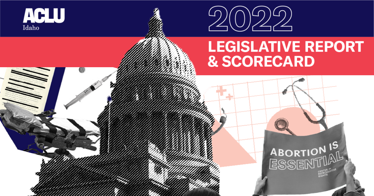 2022 Legislative Report & Scorecard | ACLU of Idaho